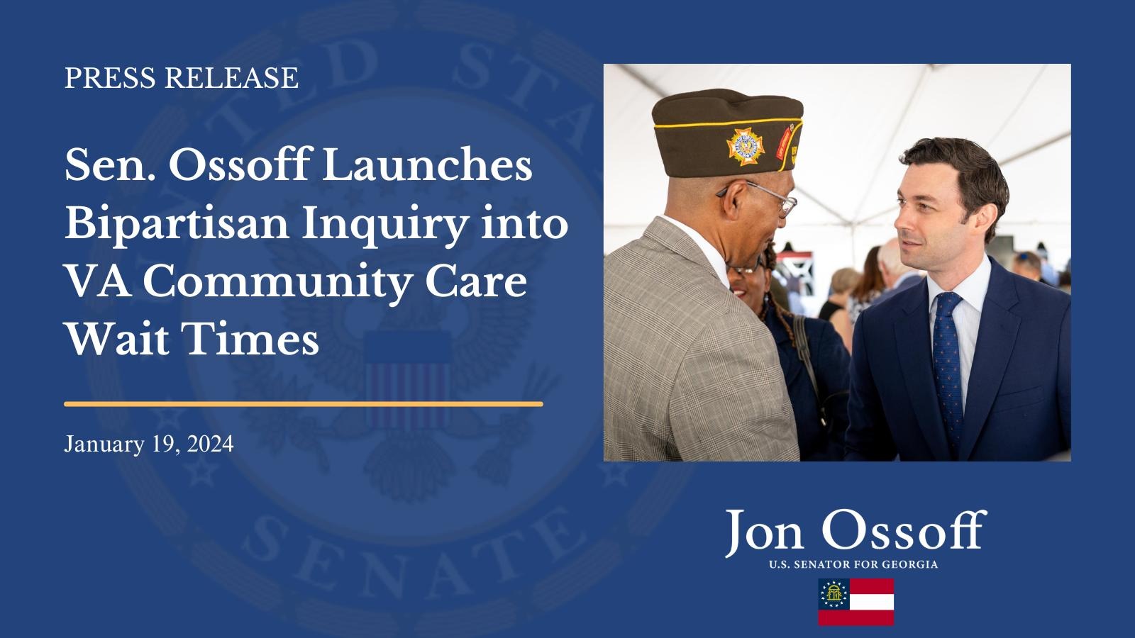 Sen. Ossoff Launches Bipartisan Inquiry into VA Community Care Wait Times U.S. Senator for